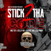 Stick 2 Tha Code(feat. Celly Ru, Stevie Joe & Lazy-Boy) (Explicit) - Big Tef&Celly Ru&Stevie Joe&Lazy-Boy