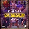 Va Seguiii (Explicit) - King Fara