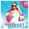 Someday (Extended Mix) - Pesco DJ