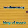 Washawasay - King of Accra