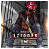 Trigger (Explicit) - Ninja Kid