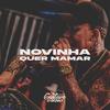 Novinha Quer Mamar (Explicit) - DJ Gustavo O Brabo&Gustavo Erik