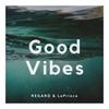 Good Vibes - Regard&LePrince