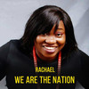 We Are the Nation - Rachael Fejiro&Rachael