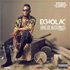 Echolac (Bag Of Blessings) (Explicit) - Zoro&Flavour