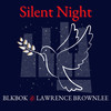 Silent Night - BLKBOK&Lawrence Brownlee