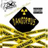 Dangerous(feat. Mona D Luna) (Explicit) - Chronikle&Mona D Luna