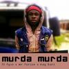 Murda Murda (Explicit) - Lil Fyve&Mr. Forson&Kay Barz