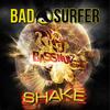 Shake (Original Mix) - Bad Surfer