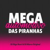 Mega Automotivo das Piranhas (Explicit) - DJ Digo Beat&DJ Marco Original