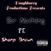 For Nothing (Explicit) - DOUGHBURRY PRODUCTIONS&Sharp Brown