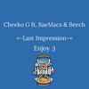 Last Impression (feat. Cheeko G, BaeMacs & Beech) - Hurryup! ENT.&Cheeko G&BaeMacs&Beech