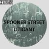 Litigant (Original Mix) - Spooner Street