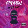 Wild Out (Explicit) - Cinkoxl