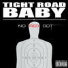 No Red Dot (Explicit) - Tight Road Baby