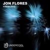 Fireworks (Original Mix) - Jon Flores