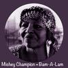 If That's the Way You Fee - Mickey Champion