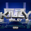 Killy Milly (Explicit) - NINJADRILL&Bobbyblock&RealKofii