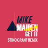 Get It (Stino Grant Remix) - Mike Maiden