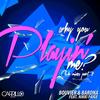 Why You Playin' Me (Rio Lin's Club Mix) - Bouvier&Nikki Paige&Barona