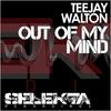 Out of My Mind - Teejay Walton