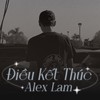 Điều Kết Thúc - Alex Lam