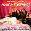 Kiss My (Uh Oh) [feat. Becky Hill, RAYE & Stefflon Don] (Girl Power Remix) - Anne-Marie&Little Mix&Becky Hill&RAYE&Stefflon Don