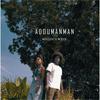 Adoumanman (feat. M'rick) (Explicit) - Mousseh&M'Rick