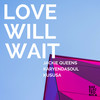 Love Will Wait (Kususa Remix) - Jackie Queens&Kususa