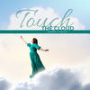 Touch the Cloud - Andrew N Project