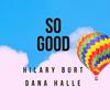 So Good - Hilary Burt