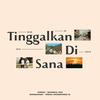 Tinggalkan Di Sana - Hindia&Natasha Udu&Dikisahkan&Wisnu Ikhsantama W.