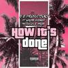 How It's Done(feat. Wealthy Robando, TheFiveSix & Harlay) (Explicit) - BBPR&Wealthy Robando&TheFiveSix&Harlay