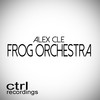 Frog Orchestra - Alex Cle