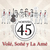 Volé, Soñé Y La Amé - Norteño 4.5