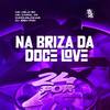 Na Brisa da Doce Love (Explicit) - DJ Douglinhas&MC Celo BK&Dj Jeeh Fdc&MC CAROL 011