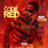 Code Red (Explicit) - Ray Vicks&Squirm G&Lil One the Champ