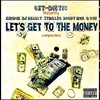 Let's Get to the Money (feat. Kingpin, DJ Deadly, 2trill2g, Roddy Moe & Dub|Explicit) - Cet-Distic&Kingpin&Dj Deadly&2trill2g&Roddy Moe&Dub