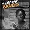 Bando - We The People