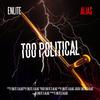 Too Political - Enlite&Alias&Yannick Marti&Alex Künti