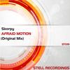 Afraid Motion (Original Mix) - Skorpy
