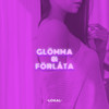 Glömma & förlåta (Explicit) - Lokal