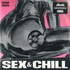 Sex & Chill (Explicit) - Alesk&Anonimo&Cres