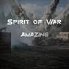 Spirit of War - Amazing