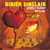 Lovely Flight (Duel's My Brave Pilot Mix) - Didier Sinclair