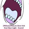 Scared - 3MILIANO4YALA&Chris Velt&Skye Light