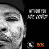 Without You - Ice Lord