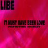 It Must Have Been Love(Instrumental) (纯音乐) - Libe&Shirley