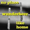 No Place Like Home (Original) - Wunderbeer