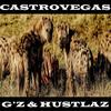 G'z & Hustlaz (Explicit) - Castro Vegas